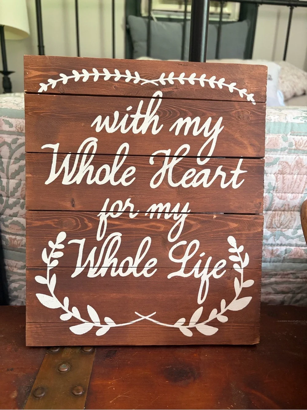 Rustic Wood Sign – “With My Whole Heart for My Whole Life”